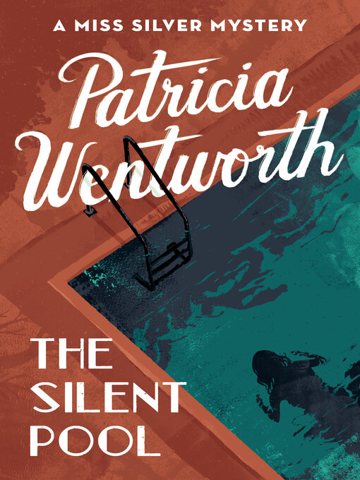 Title details for The Silent Pool by Patricia  Wentworth - Available